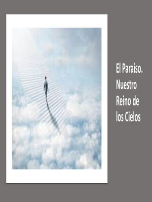 cover image of El Paraíso. Nuestro Reino de los Cielos